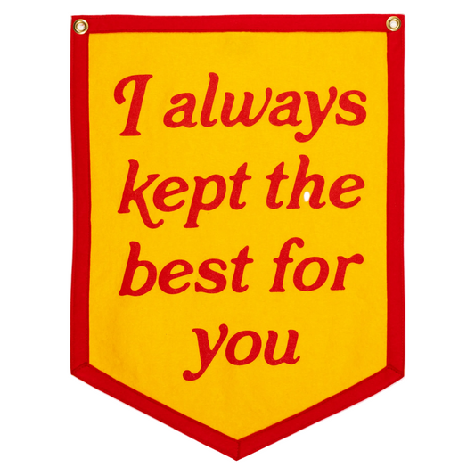 Yellow banner with red text 'I always kept the best for you' and a red border